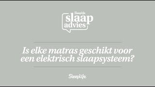 Is elke matras geschikt voor een elektrisch slaapsysteem [upl. by Nnyleuqcaj648]