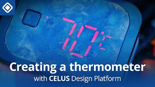 Tech amp Taste Create A Thermometer with CELUS [upl. by Lathe]