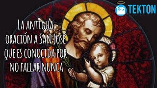 La antigua oración a San José que es conocida por no fallar nunca [upl. by Sueaddaht]