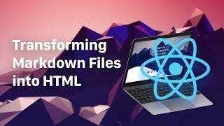 React Transform Markdown files to HTML [upl. by Eckart]