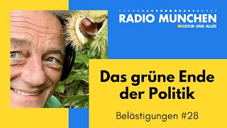 Belästigungen 28  Das grüne Ende der Politik [upl. by Letsyrc639]