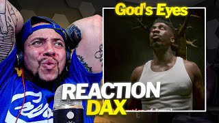 SEE NO EVIL Dax  Gods Eyes REACTION [upl. by Adoc]