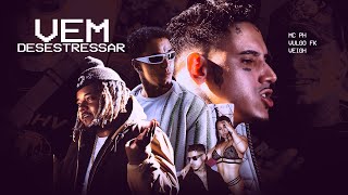 Vem Desestressar  MC PH Vulgo FK Veigh Video Clipe OCDM 2 [upl. by Hsital]