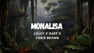 MONALISA LOJAY X SARZ X CHRIS BROWN Lyric Video [upl. by Assiruam]