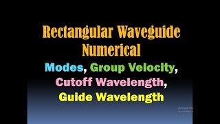 Rectangular Waveguide Modes Group Velocity Cutoff Wavelength Guide Wavelength Numericals HD [upl. by Rist]