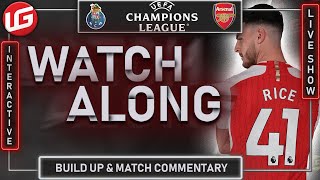 🚨FC PORTO🔵 VS ARSENAL🔴 LIVE CHAMPIONS LEAGUE WATCHALONG⚽️ [upl. by Kallman]