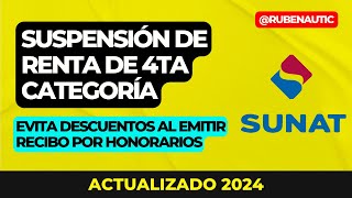 🚨 SUSPENSIÓN DE RENTA DE CUARTA CATEGORÍA 2024  SUNAT  EVITA MULTAS ⚠️ [upl. by Paza]