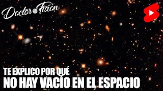 ¿ESTÁ VACÍO el ESPACIO 🌌 [upl. by Lalat]