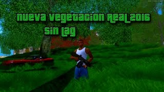 Nueva Vegetacion Real Para Gta San Andreas 2016 [upl. by Ettennal]