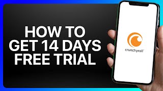 How To Get 14 Days free Trial On Crunchyroll Tutorial [upl. by Shipp]