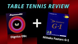 A Great Combo Butterfly Dignics 09C  Nittaku Fastarc G1 Review [upl. by Abbot]