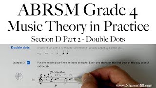 ABRSM Grade 4 Music Theory Section D Part 2 Double Dots with Sharon Bill [upl. by Kirenoj]