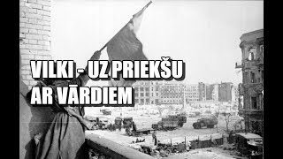 Vilki  Uz priekšu AR VĀRDIEM [upl. by Mahala]