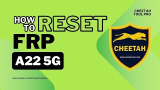 Samsung A22 5G Reset FRP Lock By Cheetah Tool Pro All Mediatek Phones  Quick and Easy Solutionquot [upl. by Amling]