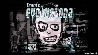 TRONIC  Prendan la Radio [upl. by Ilka9]