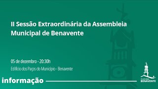 II Sessão Extraordinária da Assembleia Municipal de Benavente [upl. by Eniksre]