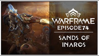 Lets Play Warframe  Episode 74 Sands of Inaros [upl. by Anastice]