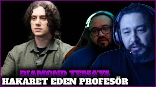 Diamond Tema’ya Hakaret Eden Profesör wjahreinboss [upl. by Eeroc28]