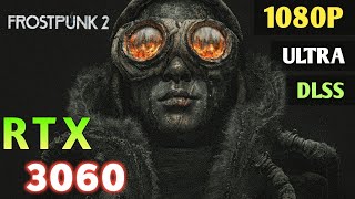 Frostpunk 2  RTX 3060  i712700h  16gb DDR5  Benchmark [upl. by Beatty]