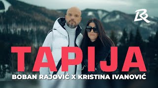 BOBAN RAJOVIĆ X KRISTINA IVANOVIĆ  Tapija Official Video 2022 [upl. by Llennod559]