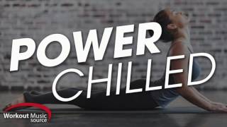 Workout Music Source  Power Chilled Cooldown Stretching amp Meditation 100 BPM [upl. by Rehsu]