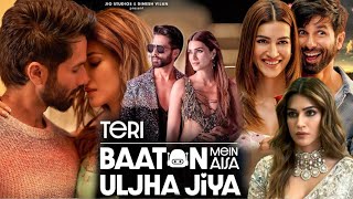 Teri Baaton Mein Aisa Uljha Jiya Full Movie 2024 facts and details  Shahid Kapoor Kriti Sanon [upl. by Hermia]