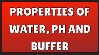 Properties of Water pH and Buffer [upl. by Madid]