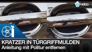 Kratzer in Türgriffmulden polieren  Kratzer Auto Türgriff entfernen  Polieren für Anfänger [upl. by Adikam]