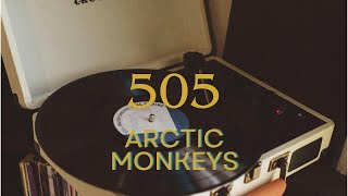 Arctic Monkeys  505 Lyrics [upl. by Marc]