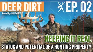 STATUS AND POTENTIAL of a Hunting Property  DEER DIRT EP 02 [upl. by Ellenahs]