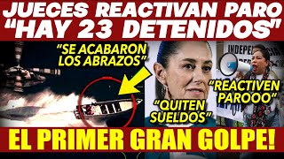 ¡NADIE LO VIO VENIR HAY 23 DETENIDOS ¡PRIMER GRAN GOLPE CLAUDIA NO ESTABA JUGANDO REACTIVAN PARO [upl. by Inaniel]