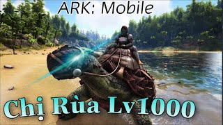 ARK Mobile  Tuỳ Taming Carbonemys Lv1000 Cộng Max Điểm HP Lên 169k Máu [upl. by Greenstein86]