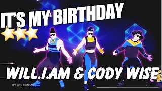 🌟 Its My Birthday  William ft Cody Wise with Lyrics  Just Dance 2015 Tripple Dance 🌟 [upl. by Renee]