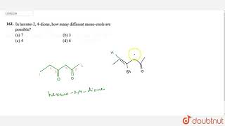 In hexane24dione how many different monoenols are possible [upl. by Hasila]