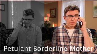 Petulant Borderline Mother  RolePlay  3 Versions  BPD [upl. by Joan746]