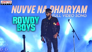 Nuvve Na Dhairyam Full Video SongRowdyBoys Songs AshishAnupama Devi Sri PrasadHarsha Konuganti [upl. by Aluino]