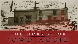 The TRUE legend of OWD AGGIE and ghostly apparitions on Darwen Moor [upl. by Law]