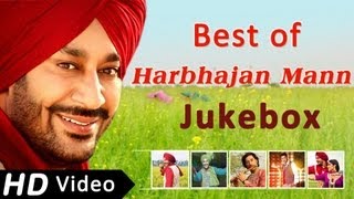 Best songs of Harbhajan Mann  Punjabi Songs Jukebox  Harbhajan Mann Songs [upl. by Jennine]