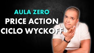 PRICE ACTION CICLO DE WYCKOFF AULA DAY TRADE [upl. by Trauts248]