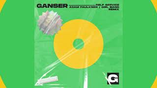 Ganser  quotSelf Service Adam FaulknerGirl Band Remixquot Official Visualizer [upl. by Iadrahs472]