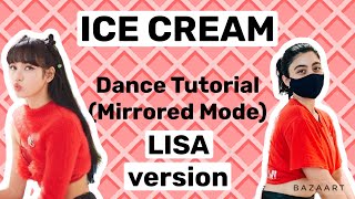 BLACKPINK Ice Cream Dance Tutorial LISA version [upl. by Brandice]