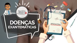 Doenças exantemáticas  Aula de revisão de Pediatria do MR Plus [upl. by Leveroni]