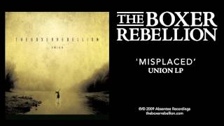 The Boxer Rebellion  Misplaced Union LP [upl. by Gasperoni]