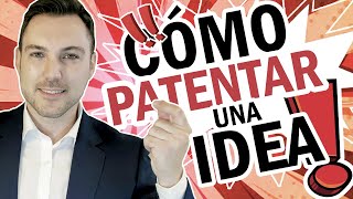 Abogado Explica cómo Patentar y Proteger tus IDEAS 💡 [upl. by Middle]