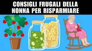 15 Segreti per Risparmiare Ogni Giorno  Della Mia Nonna Frugale 😱 [upl. by Nailuj361]