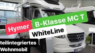 Hymer BKlasse MC T WhiteLine  teilintegriertes Wohnmobil auf Basis des MercedesBenz Sprinters [upl. by Aneetsirhc]