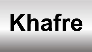 How to Pronounce Khafre [upl. by Jarek209]