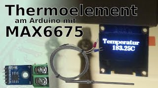 BitBastelei 236  ArduinoTemperaturmessung mit Thermoelement amp MAX6675 [upl. by Ennovi]