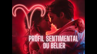 Le profil sentimental du bélier [upl. by Noiek]