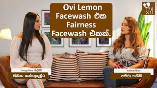 Ovi Lemon Face wash එක Fairness Face wash එකක් [upl. by Lazarus752]